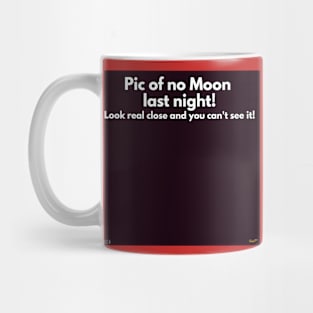 Pic of no moon last night! Mug